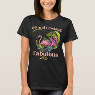 Camiseta 99 anos de idade e flagrante Flamingo Birthd