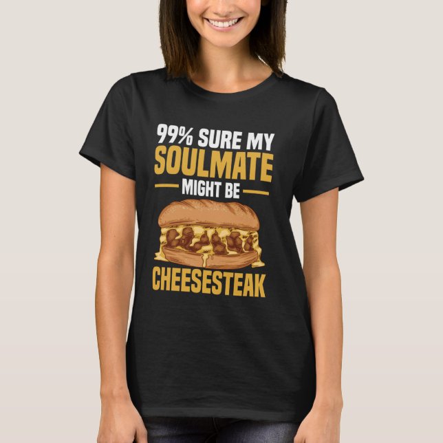 Camiseta 99 Certeza Que Meu Colega Pode Ser Cheesesteak (Frente)