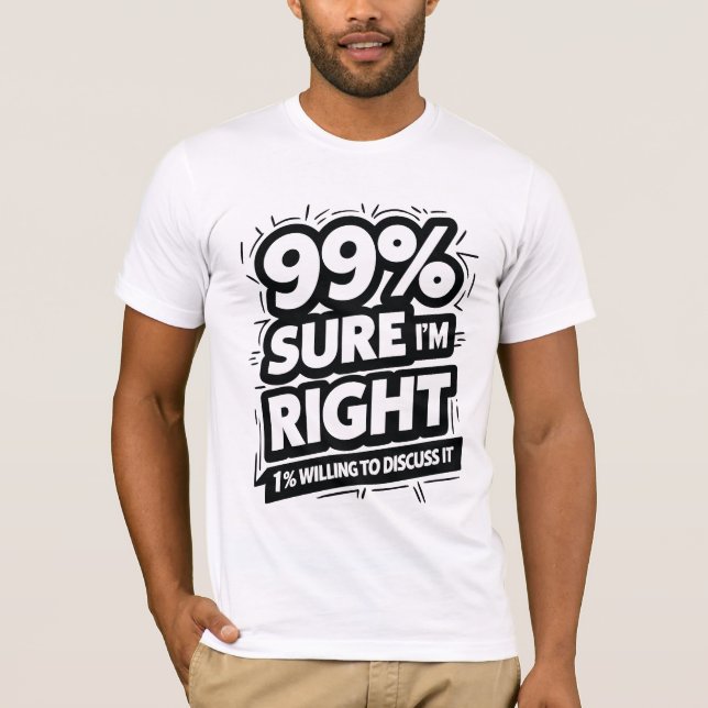 Camiseta 99% Claro Que Estou Certo (Frente)
