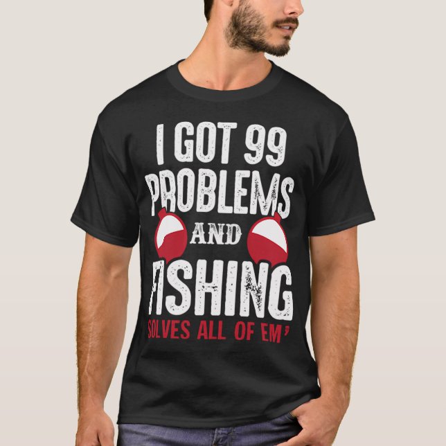 Camiseta 99 Problemas E A Pesca Resolve Tudo Presente (Frente)
