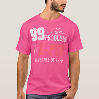 Camiseta 99 Problemas Engraçado K-Pop