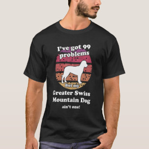 Camiseta 99 problemas, mas o cão em uma montanha suíça