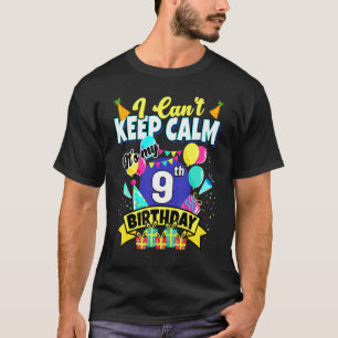 Camiseta 9 anos, não consigo ficar calmo. É meu nono aniver
