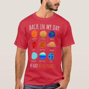 Camiseta 9 Planetas Engraçados no meu dia Nós tínhamos nove