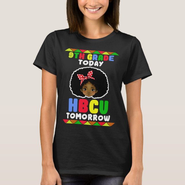 Camiseta 9th Grade Today HBCU Tomorrow Historically Black C (Frente)