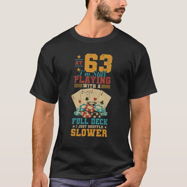 Camiseta A 63 Jogando Com O Cheio Poker 63º Aniversário (Frente)