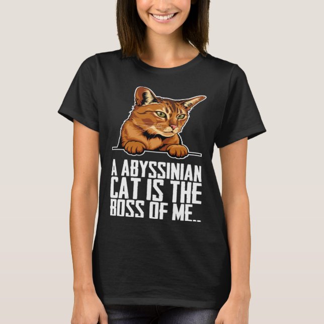 Camiseta A abyssinian cat is the boss of me (Frente)