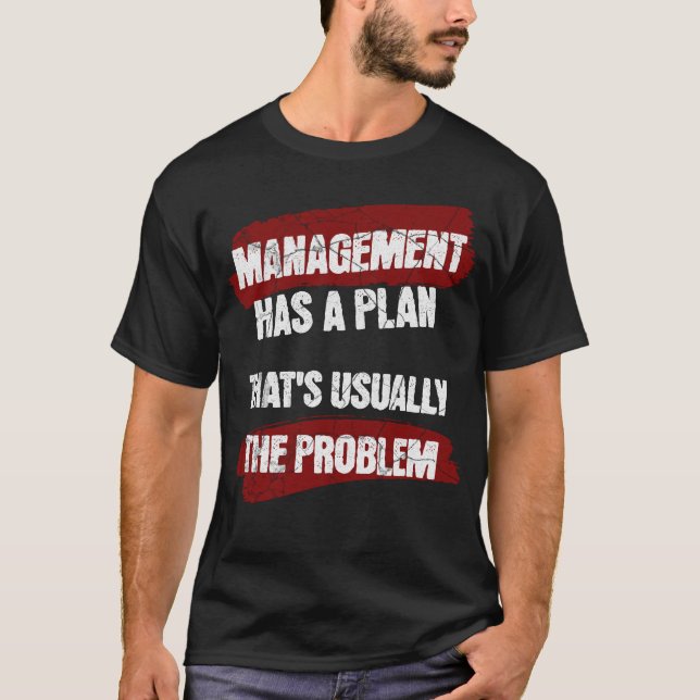 Camiseta A Administração Tem Um Plano Que Geralmente É O Pr (Frente)