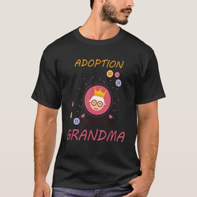 Camiseta a adoção fez de mim um dia 1 de avó (Frente)