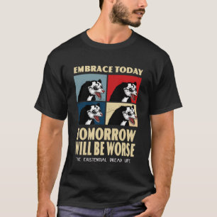 Camiseta A Adoção Hoje Amanhã Será Pior Existencial D