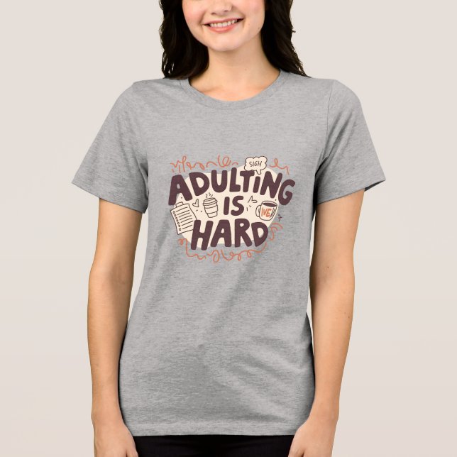 Camiseta A Adulção É Duro Engraçado Design (Frente)