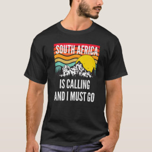 Camiseta A África Do Sul Está Ligando E Eu Tenho Que Ir, Am