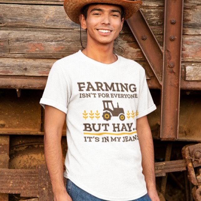 Camiseta A agricultura não é para todos (farming isn't for everyone but hay it's in my jeans t-shirt)