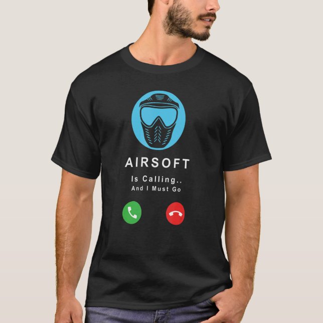 Camiseta A Airsoft está ligando e eu tenho que ir (Frente)