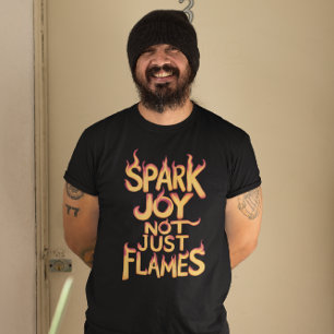 Camiseta A Alegria Da Flame Spark, Não Apenas As Chamas