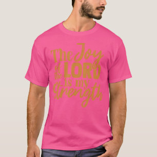 Camiseta A Alegria Do Senhor É A Minha Força