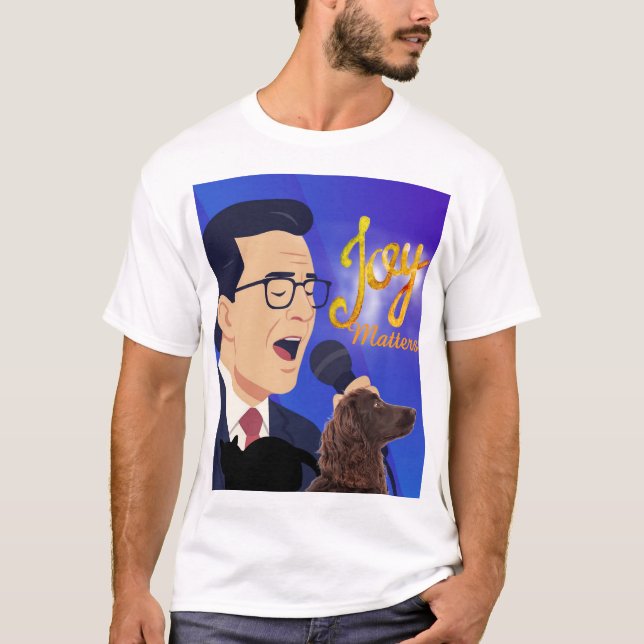 Camiseta A Alegria Importa Meme de Stephen Colbert Cantando (Frente)