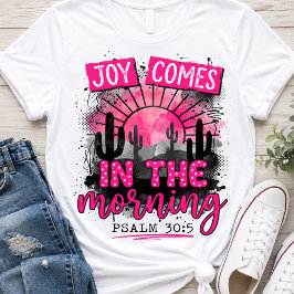 Camiseta A Alegria Vem Pela Manhã Salmo 30:5 Cristão
