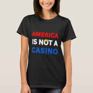 Camiseta A América não é uma parada de cassino para tarifas