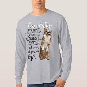 Camiseta A Amizade Corgi não é sobre quem você conhece