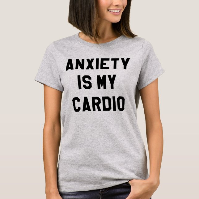 CAMISETA A ANSIEDADE É MEU CARDIO- (Frente)