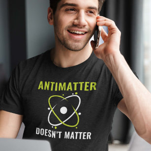 Camiseta A anti-matéria não importa