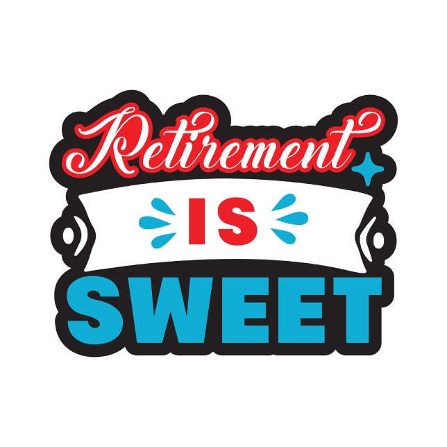 Camiseta A Aposentadoria é Doce  (Retirement is Sweet T-shirts!)