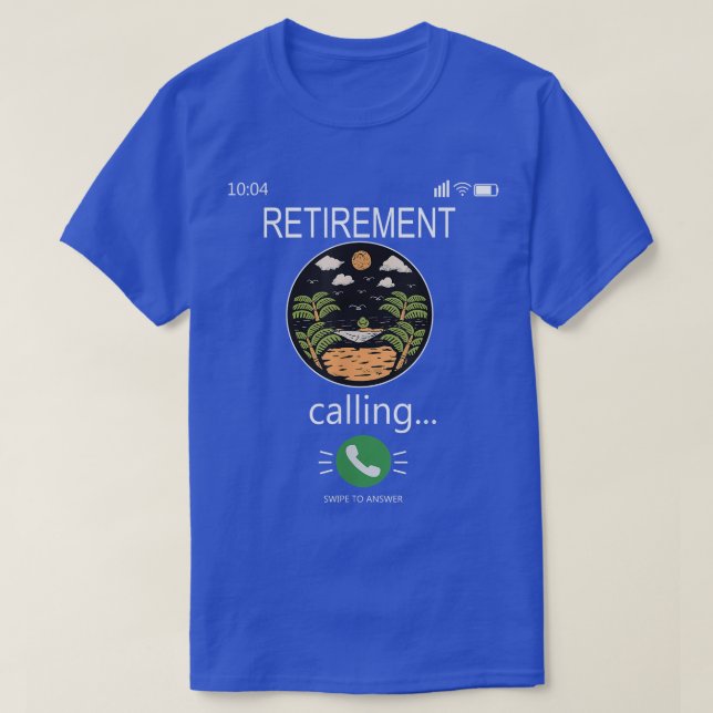 Camiseta A aposentadoria está chamando a Engraçada Chamada  (Frente do Design)
