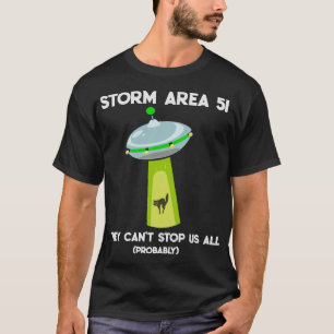 Camiseta A área 51 da tempestade não podem parar-nos todos