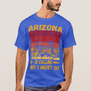 Camiseta A arizona Está Ligando E Preciso Ir Para Montanhas