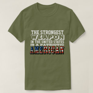 CAMISETA A ARMA MAIS FORTE É UM PATRIÓTICO AMERICANO