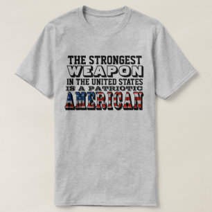 CAMISETA A ARMA MAIS FORTE É UMA AMÉRICA PATRIÓTICA
