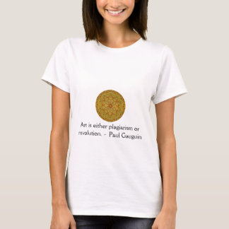 Camiseta A arte é plágio ou revolução. - Gauguin