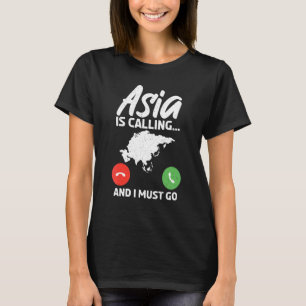 Camiseta A Ásia está chamando e eu devo ir para a Ásia