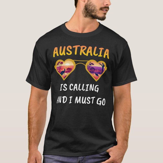 CAMISETA A AUSTRÁLIA ESTÁ A LIGAR E TENHO DE IR. (Frente)