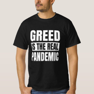 Camiseta A avareza é a verdadeira pandemia