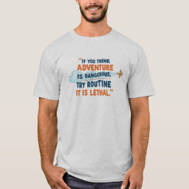 Camiseta A aventura é perigosa