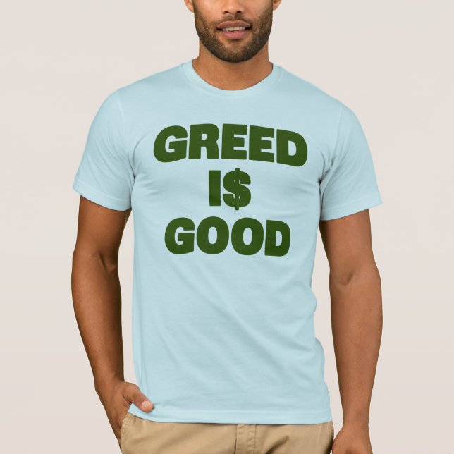 Camiseta A avidez é boa (Frente)