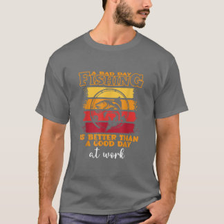 Camiseta A bad day fishing is better, Fisher Fisherman I Li