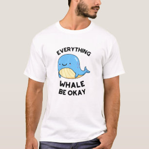 Camiseta A Baleia Está Tudo Bem, Baleia Fofa.