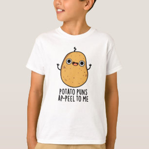 Camiseta A Batata Faz-Me Uma Pele De Batata Engraçada.