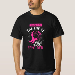 Camiseta A Beleza Da Maquiagem Está No Olho De Beholder