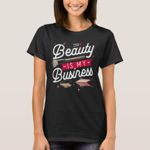 Camiseta A Beleza É Meu Negócio Maquiagem Cosméticos Vendas