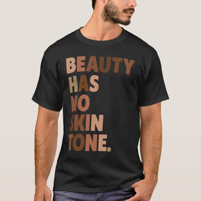 Camiseta A Beleza Não Tem Slogan De Melanina De Tom Celular (Frente)