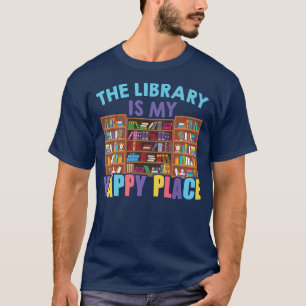 Camiseta A Biblioteca É O Meu Feliz Livro De Bibliotecas