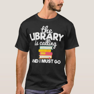 Camiseta A Biblioteca Está Chamando E Eu Devo Ir Amantes De