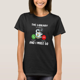 Camiseta A Biblioteca está chamando e eu tenho que ir para 