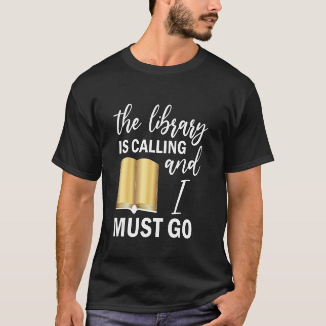 Camiseta A Biblioteca está ligando e eu devo ir ler (Frente)