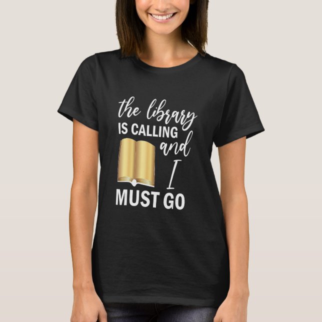 Camiseta A Biblioteca está ligando e eu devo ir ler (Frente)