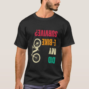 Camiseta A Bicicleta Elétrica SOBREVIVEU A MINHA E BIKE Fun